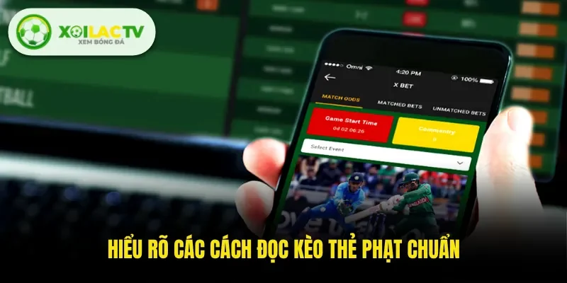 Hiểu rõ các cách đọc kèo thẻ phạt chuẩn